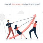 How Will Data Analytics Help with Your goals