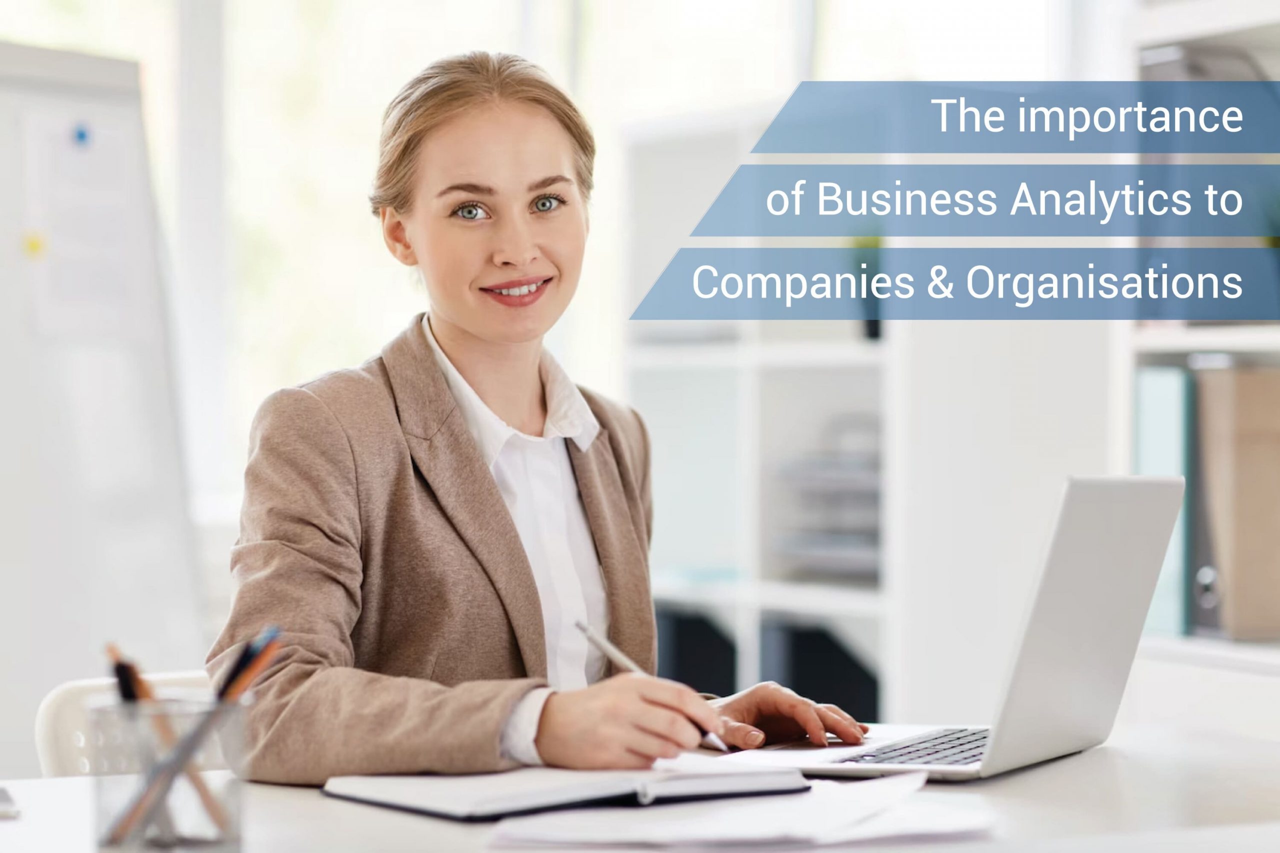 Importance Of Business Analytics to Companies & Organizations