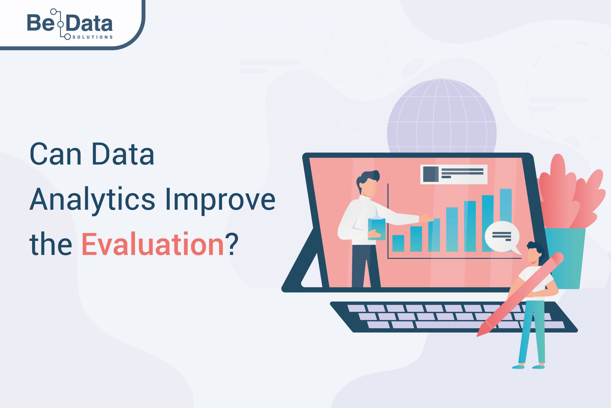 Can Data Analytics Improve The Evaluation?