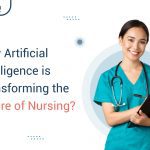 How AI is Transforming the Future of Nursing