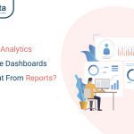 In Data Analytics How Are Dashboards Different From Reports