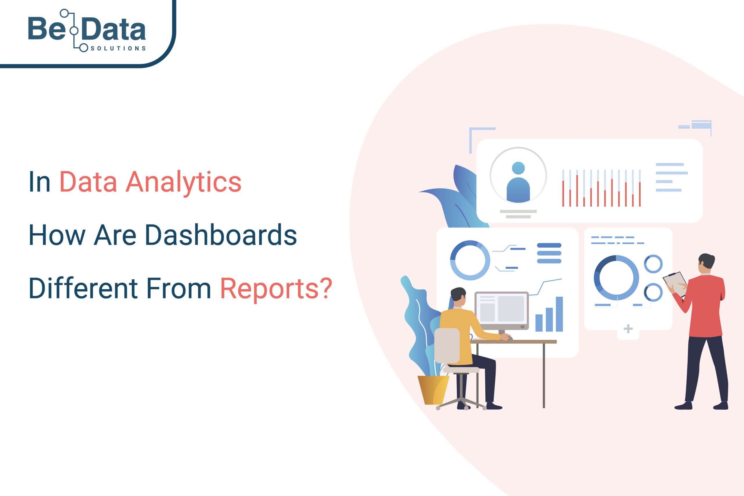 In Data Analytics How Are Dashboards Different From Reports?