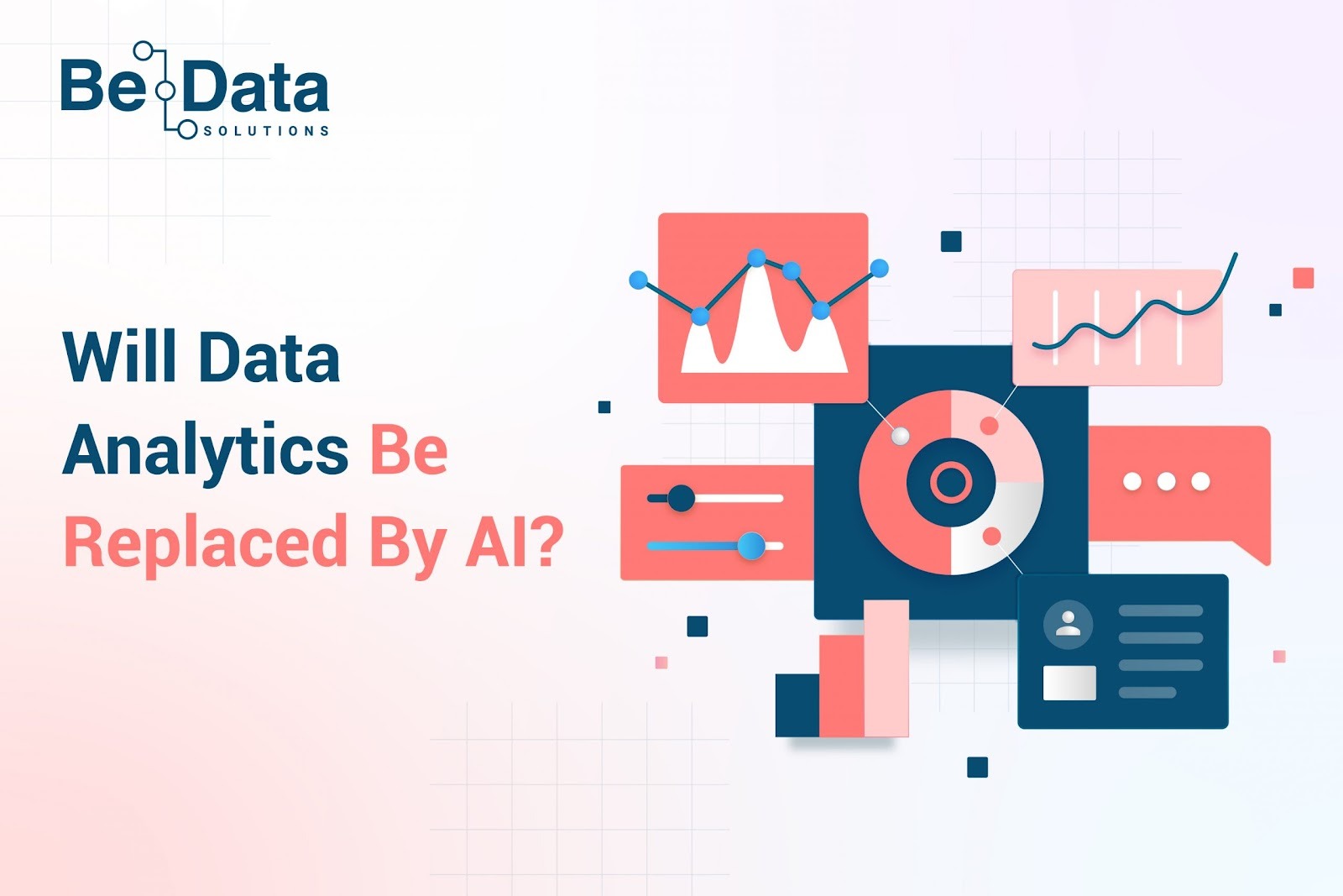 Will Data Analytics Be Replaced by AI? - Be Data Solutions
